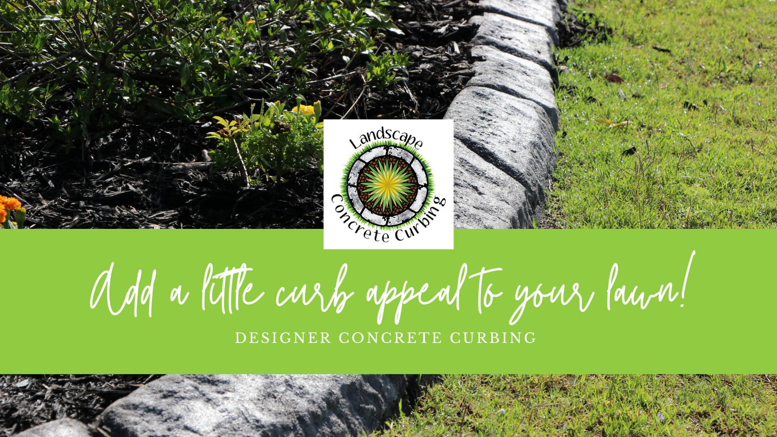 LANDSCAPE CONCRETE CURBING - ENHANCE YOUR CURB APPEAL